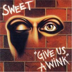 The Sweet : Give Us a Wink